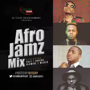 DJ Flexy - Afro Jamz Mix Ft. Falz, Davido, Olamide & Wizkid